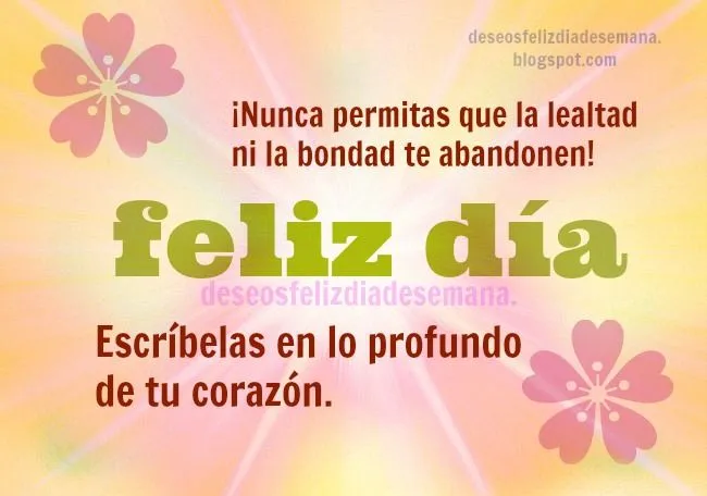 Feliz Día. Buen Mensaje Cristiano para ti. | Deseos Feliz Día de ... Feliz Día. Buen Mensaje Cristiano para ti. | Deseos Feliz Día de ...