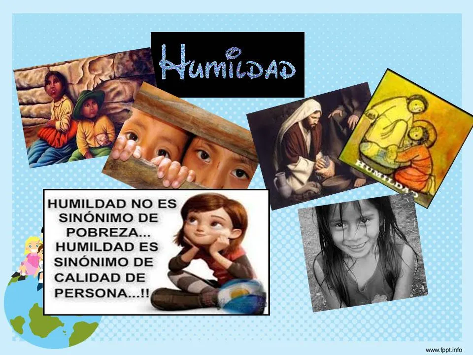 LA IMPORTANCIA DE LA HUMILDAD : DEFINICIÓN DEL VALOR LA IMPORTANCIA DE LA HUMILDAD : DEFINICIÓN DEL VALOR