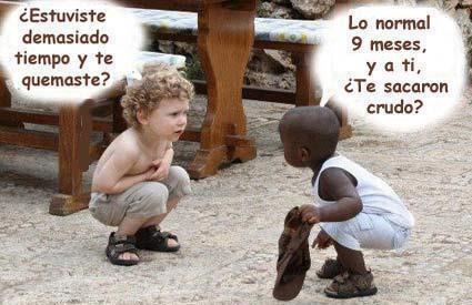 IMÁGENES DE HUMOR: PREGUNTAS ENTRE UN NIÑO BLANCO Y MORENO ... IMÁGENES DE HUMOR: PREGUNTAS ENTRE UN NIÑO BLANCO Y MORENO ...