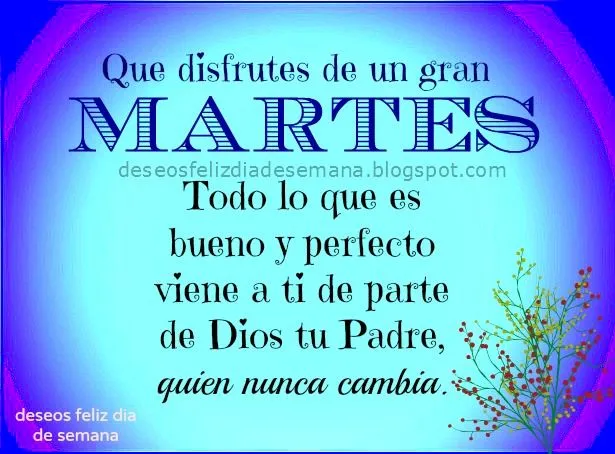 Feliz Martes. Disfruta de este buen día - Te Deseo un Feliz Día de ... Feliz Martes. Disfruta de este buen día - Te Deseo un Feliz Día de ...