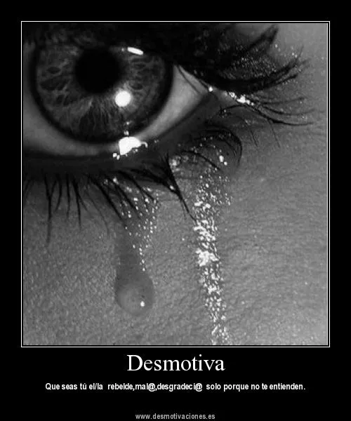 Imagenes • Imagenes de desmotivaciones tristes Imagenes • Imagenes de desmotivaciones tristes