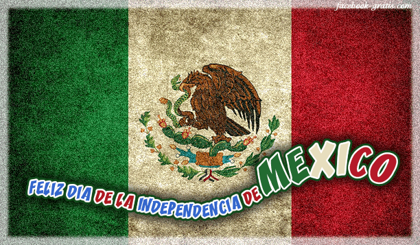Imágenes del día de la independencia de México - Facebook Gratis