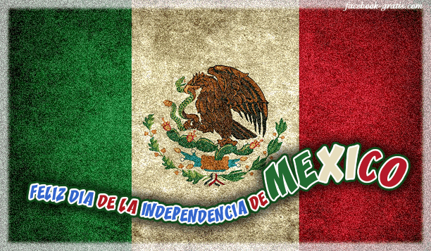 Imágenes del día de la independencia de México - Facebook Gratis Imágenes del día de la independencia de México - Facebook Gratis