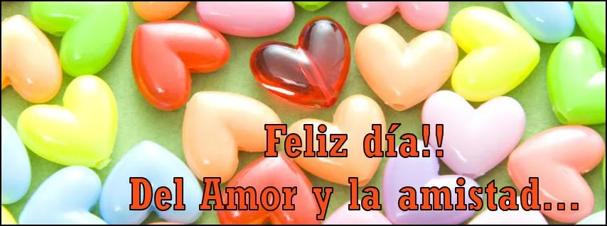 Lindas Portadas para tu Facebook: Feliz día!! Del amor y la amistad... Lindas Portadas para tu Facebook: Feliz día!! Del amor y la amistad...