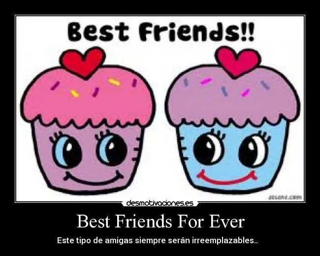 Best Friends For Ever | Desmotivaciones