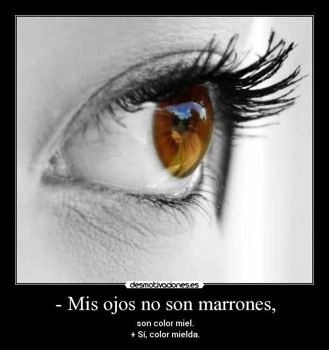 Imagenes de ojos de colores con frases - Imagui
