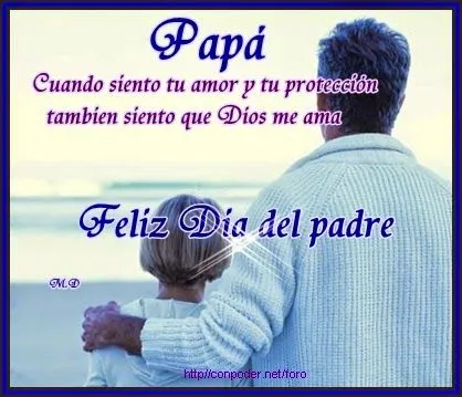 Imagenes para el dia del padre - frases - mensajes - poemas ... Imagenes para el dia del padre - frases - mensajes - poemas ...