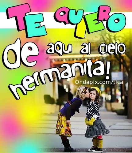 Imágenes de te quiero hermano para dedicar con frases bonitas ...