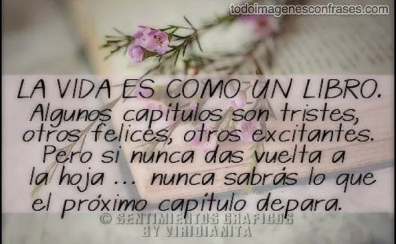 Imágenes para reflexionar: La vida es como un libro - Imágenes con ... Imágenes para reflexionar: La vida es como un libro - Imágenes con ...