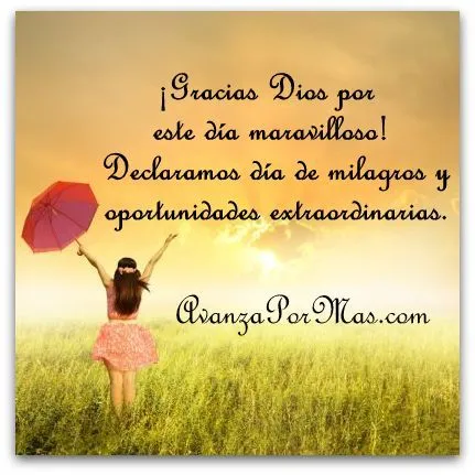 POSTAL con Frase) "¡GRACIAS DIOS POR ESTE DÍA MARAVILLOSO ... POSTAL con Frase) "¡GRACIAS DIOS POR ESTE DÍA MARAVILLOSO ...