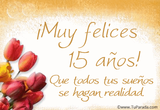 Imágenes y tarjetas de cumpleaños: Imágenes de feliz cumpleaños xv ... Imágenes y tarjetas de cumpleaños: Imágenes de feliz cumpleaños xv ...