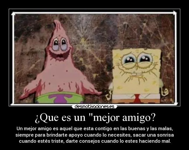 Que es un "mejor amigo? | Desmotivaciones