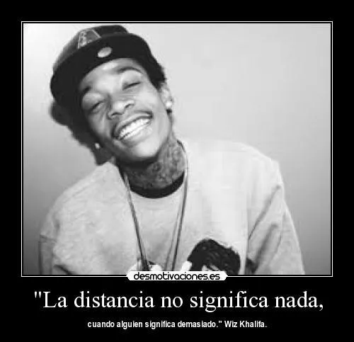 Wiz Khalifa ™. on Twitter: "''La distancia no significa nada ...