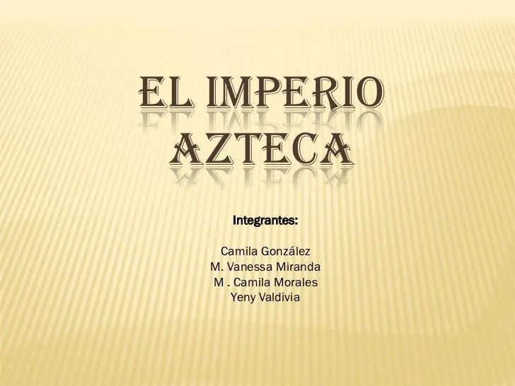 El Imperio Azteca Diapo