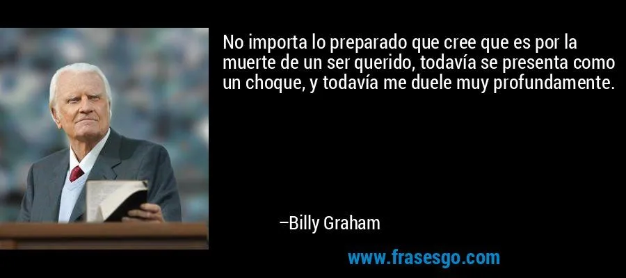 No importa lo preparado que cree que es por la muerte de un ... No importa lo preparado que cree que es por la muerte de un ...