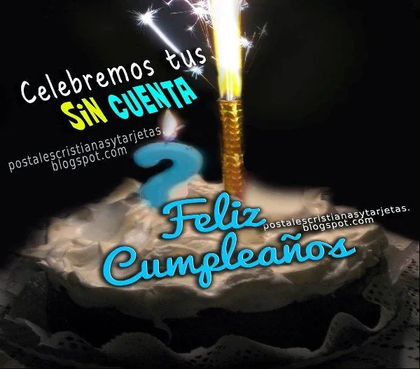 No importa cuantos son, Feliz Cumpleaños | Postales Cristianas y ...