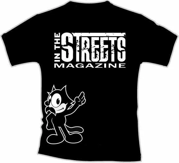 IN THE STREETS MAG — "El Gato Felix" T