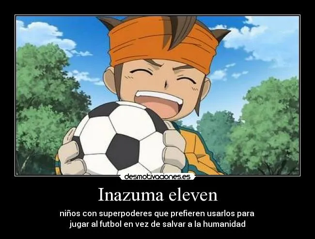 Inazuma eleven | Desmotivaciones
