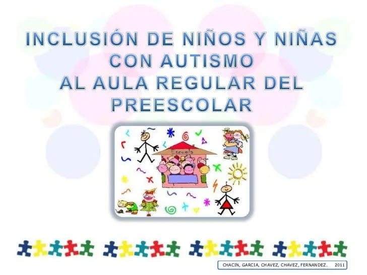 Inclusión de Niños y Niñas con Autismo al Aula Regular de Preescolar Inclusión de Niños y Niñas con Autismo al Aula Regular de Preescolar