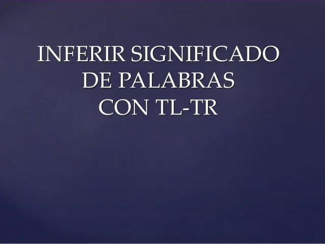 Inferir significado de palabras tr tl