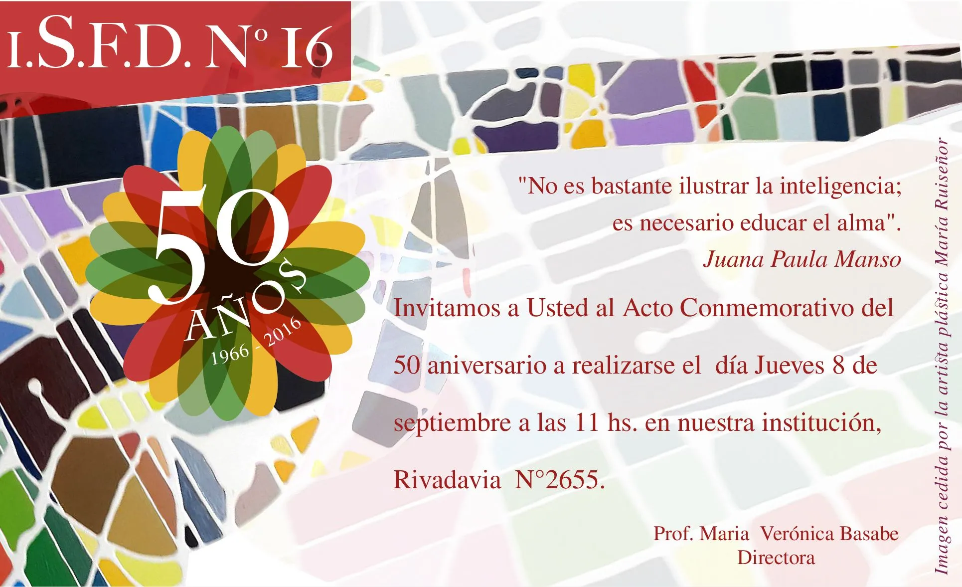 Invitación 50° Aniversario – INSTITUTO SUPERIOR DE FORMACIÓN DOCENTE N°16 Invitación 50° Aniversario – INSTITUTO SUPERIOR DE FORMACIÓN DOCENTE N°16