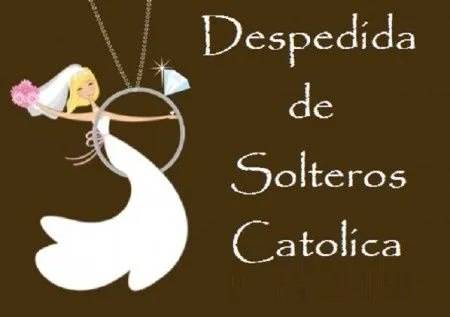 Despedida de solteros religiosa - Foro Antes de la boda - bodas.com.mx Despedida de solteros religiosa - Foro Antes de la boda - bodas.com.mx