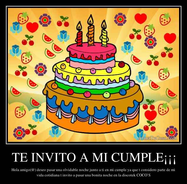 TE INVITO A MI CUMPLE¡¡¡