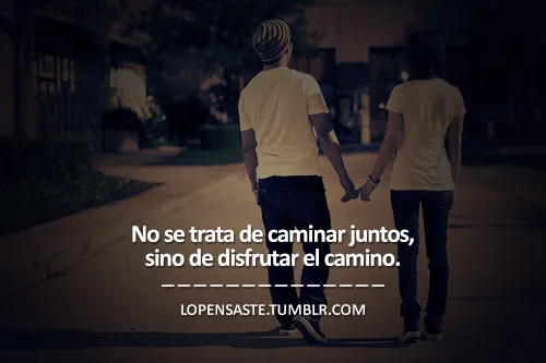 La Jaliskilla // lopensaste: No se trata de caminar juntos, sino...