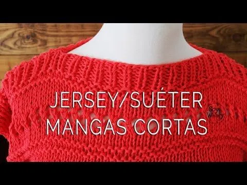 JERSEY-SUÉTER A MEDIDA FÁCIL Y RÁPIDO (dos agujas) - YouTube JERSEY-SUÉTER A MEDIDA FÁCIL Y RÁPIDO (dos agujas) - YouTube