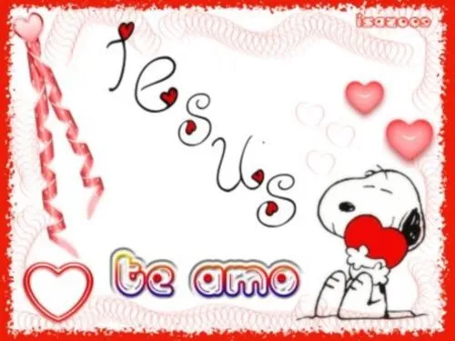 Jesús Te Amo | Imagenes de Jesus - Fotos de Jesus Jesús Te Amo | Imagenes de Jesus - Fotos de Jesus