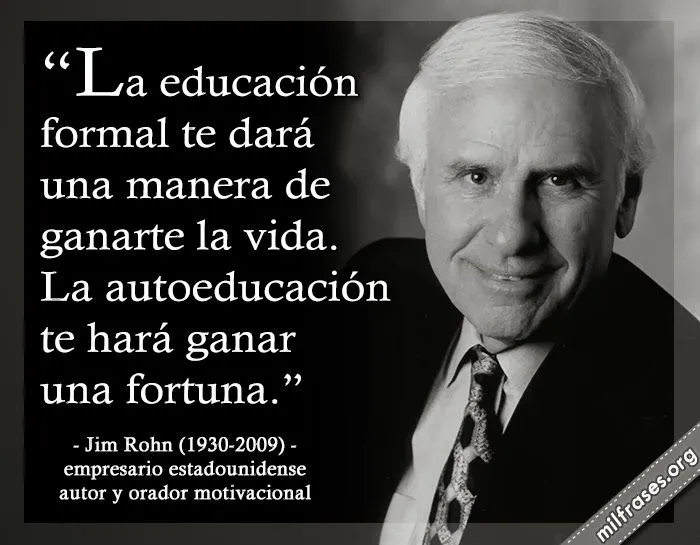 Jim Rohn, empresario estadounidense, autor y orador motivacional ... Jim Rohn, empresario estadounidense, autor y orador motivacional ...