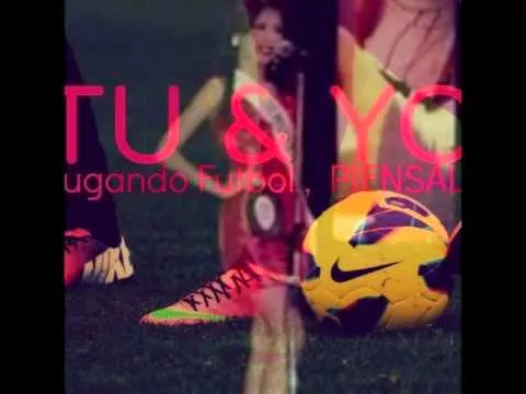 tu y yo jugando futbol piensaloo - YouTube