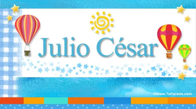 Julio César, significado del nombre Julio César, nombres Julio César, significado del nombre Julio César, nombres