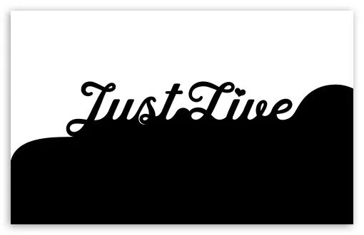 Just Live HD desktop wallpaper : High Definition : Fullscreen : Mobile Just Live HD desktop wallpaper : High Definition : Fullscreen : Mobile
