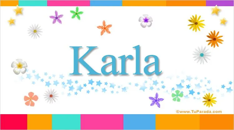 Karla, significado del nombre Karla, nombres Karla, significado del nombre Karla, nombres