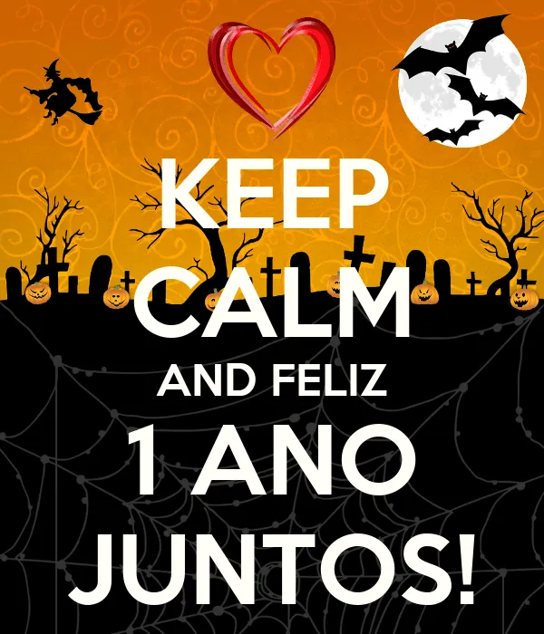 KEEP CALM AND FELIZ 1 ANO JUNTOS! - KEEP CALM AND CARRY ON Image ... KEEP CALM AND FELIZ 1 ANO JUNTOS! - KEEP CALM AND CARRY ON Image ...
