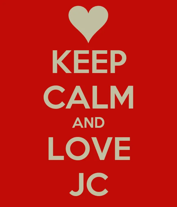 KEEP CALM AND LOVE JC - KEEP CALM AND CARRY ON Image Generator KEEP CALM AND LOVE JC - KEEP CALM AND CARRY ON Image Generator