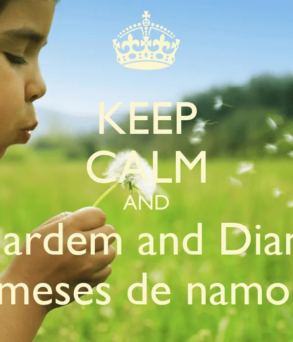 KEEP CALM AND Mardem and Diana 3 meses de namoro - KEEP CALM AND ...