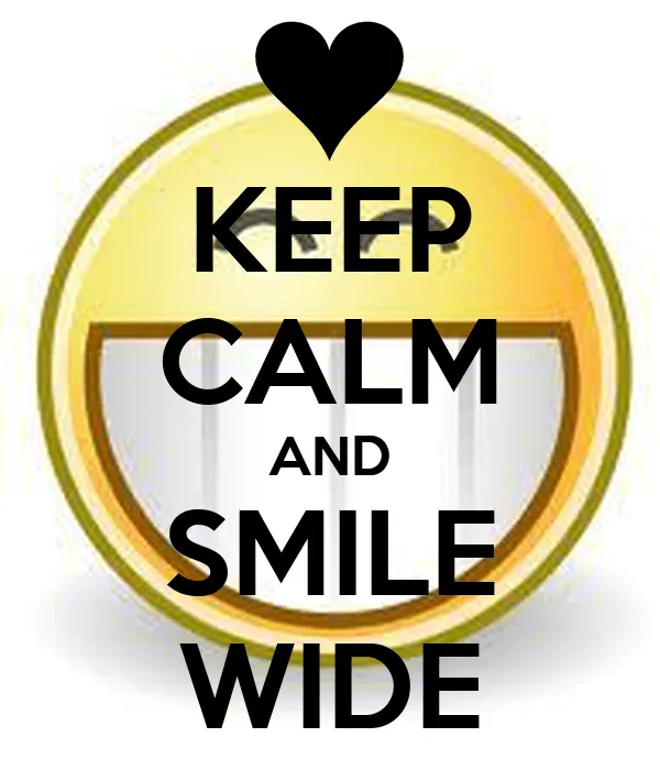 KEEP CALM AND SMILE WIDE - KEEP CALM AND CARRY ON Image Generator ...