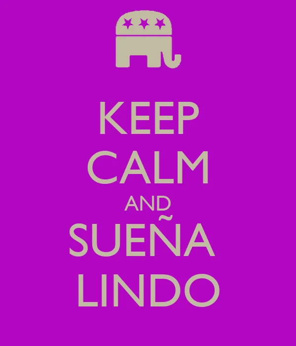 KEEP CALM AND SUEÑA LINDO - KEEP CALM AND CARRY ON Image Generator KEEP CALM AND SUEÑA LINDO - KEEP CALM AND CARRY ON Image Generator