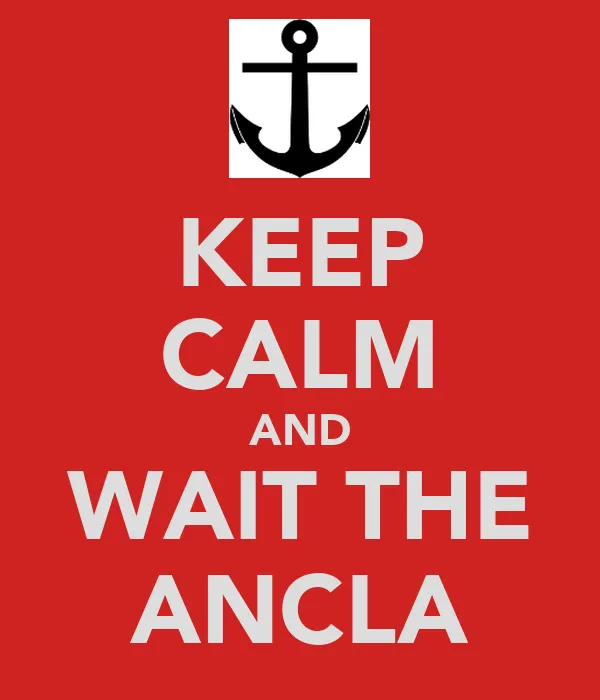 KEEP CALM AND WAIT THE ANCLA - KEEP CALM AND CARRY ON Image ...