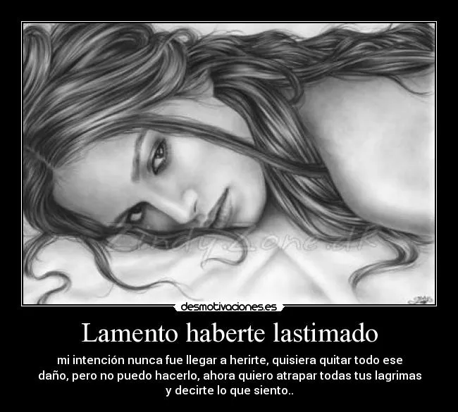 Lamento haberte lastimado | Desmotivaciones Lamento haberte lastimado | Desmotivaciones