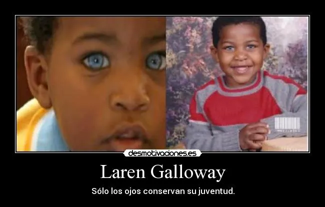 Laren Galloway - desmotivaciones.