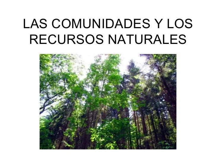 Las Comunidades Y Los Recursos Naturales