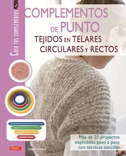 Laurelis Anper - Telar Maya: Complementos de punto tejidos en ... Laurelis Anper - Telar Maya: Complementos de punto tejidos en ...