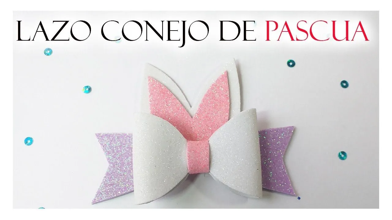 LAZO CONEJO DE PASCUA / FOAMI / MOLDES GRATIS - YouTube LAZO CONEJO DE PASCUA / FOAMI / MOLDES GRATIS - YouTube