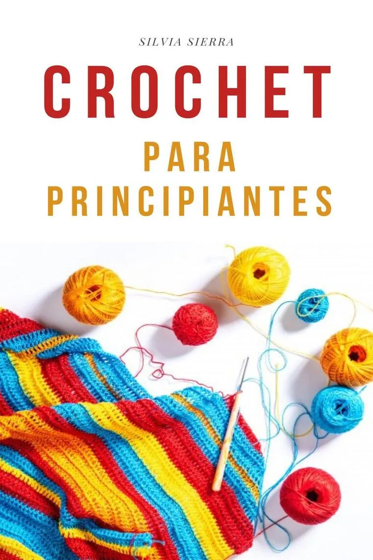 Lee Crochet para principiantes de Silvia Sierra - Libro electrónico | Scribd Lee Crochet para principiantes de Silvia Sierra - Libro electrónico | Scribd