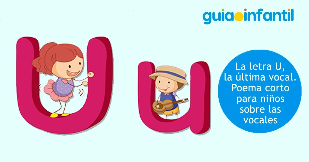 La letra U, la última vocal - Poema corto para niños sobre las vocales