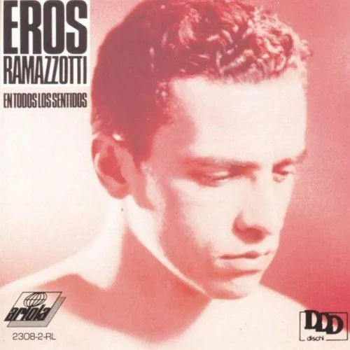 Letras del álbum En todos los sentidos de Eros Ramazzotti | Musixmatch