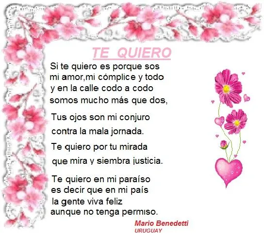 LETRAS, CANCIONES Y POEMAS: TE QUIERO (Mario Benedetti) LETRAS, CANCIONES Y POEMAS: TE QUIERO (Mario Benedetti)